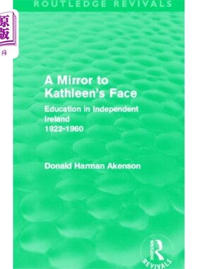 海外直订Mirror to Kathleen's Face (Routledge Revivals) 凯瑟琳的镜子(劳特利奇复兴出版社)