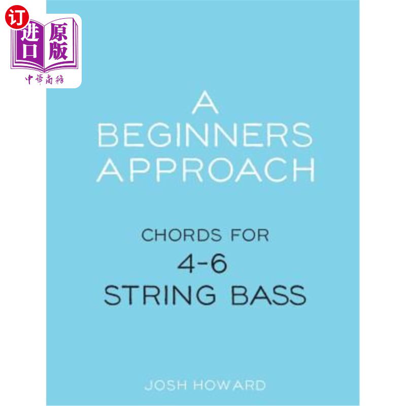 海外直订A Beginners Approach: Chords for 4/5/6 string bass guitar 初学者方法:和弦为4/5/6弦贝斯吉他