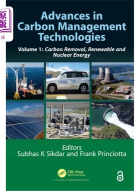海外直订Advances in Carbon Management Technologies: Carbon Removal, Renewable and Nuclea 碳管理技术进展:碳去除、可