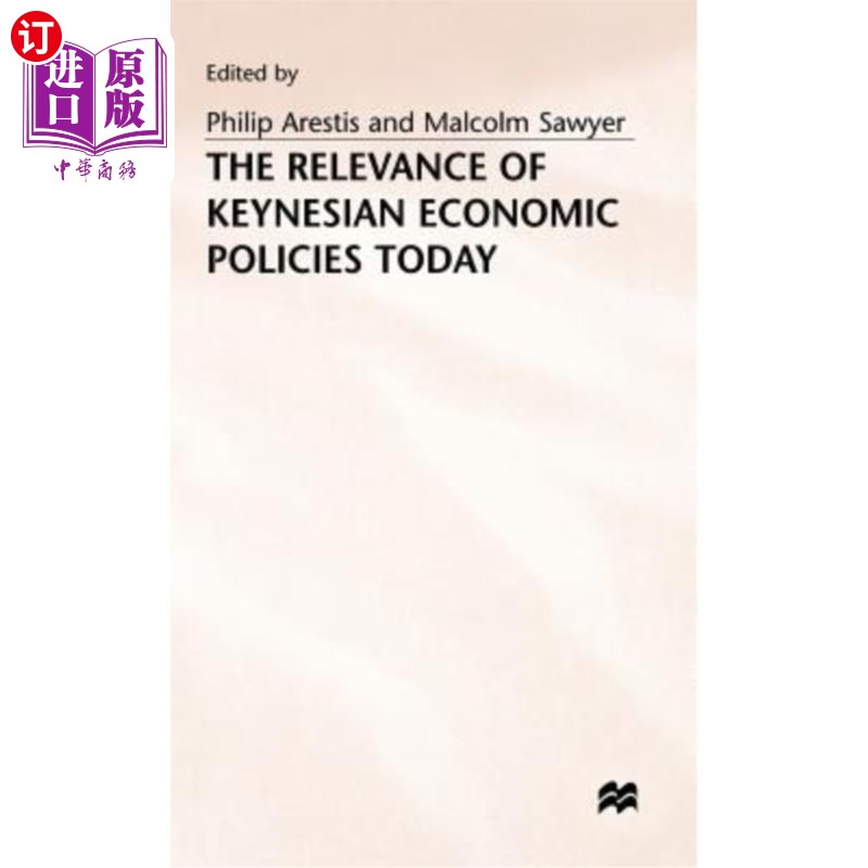 海外直订The Relevance of Keynesian Economic Policies Today 当今凯恩斯主义经济政策的相关性