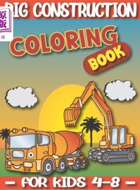海外直订Big Construction Coloring Book For Kids 4-8: Kids Coloring Book with Monster Tru 大建筑涂色书儿童4-8:儿童涂