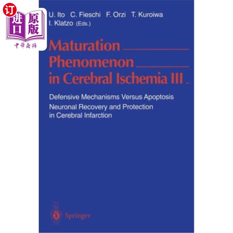 海外直订医药图书Maturation Phenomenon in Cerebral Ischemia III: Defensive Mechanisms Versus Apop 脑缺血的成熟现象II