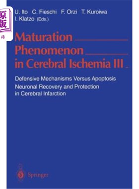 海外直订医药图书Maturation Phenomenon in Cerebral Ischemia III: Defensive Mechanisms Versus Apop 脑缺血的成熟现象II