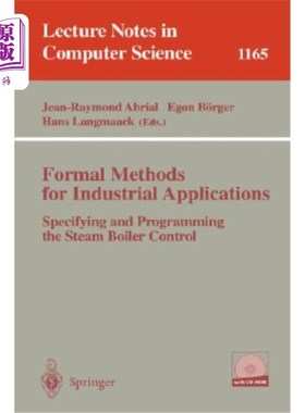 海外直订Formal Methods for Industrial Applications: Specifying and Programming the Steam 工业应用的形式化方法:蒸汽