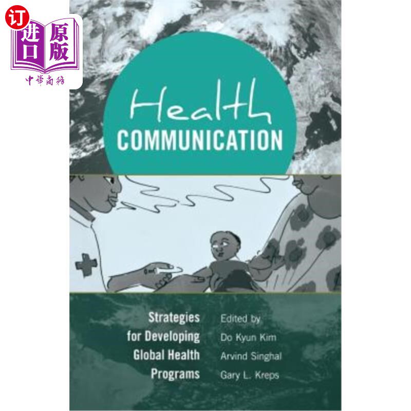 海外直订医药图书Health Communication: Strategies for Developing Global Health Programs 健康传播；制定全球卫生计划的