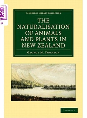 海外直订The Naturalisation of Animals and Plants in New Zealand 新西兰动植物的归化