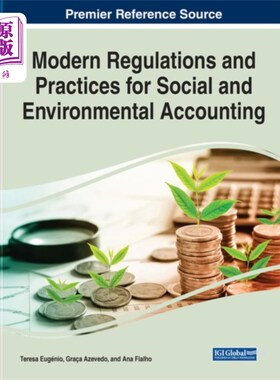 海外直订Modern Regulations and Practices for Social and ... 社会与环境会计的现代法规与实践