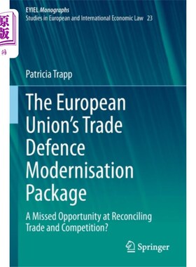 海外直订European Union's Trade Defence Modernisation Pac... 欧盟贸易防御现代化一揽子计划