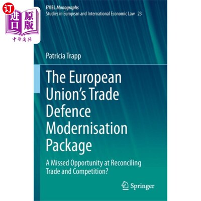 海外直订European Union's Trade Defence Modernisation Pac... 欧盟贸易防御现代化一揽子计划