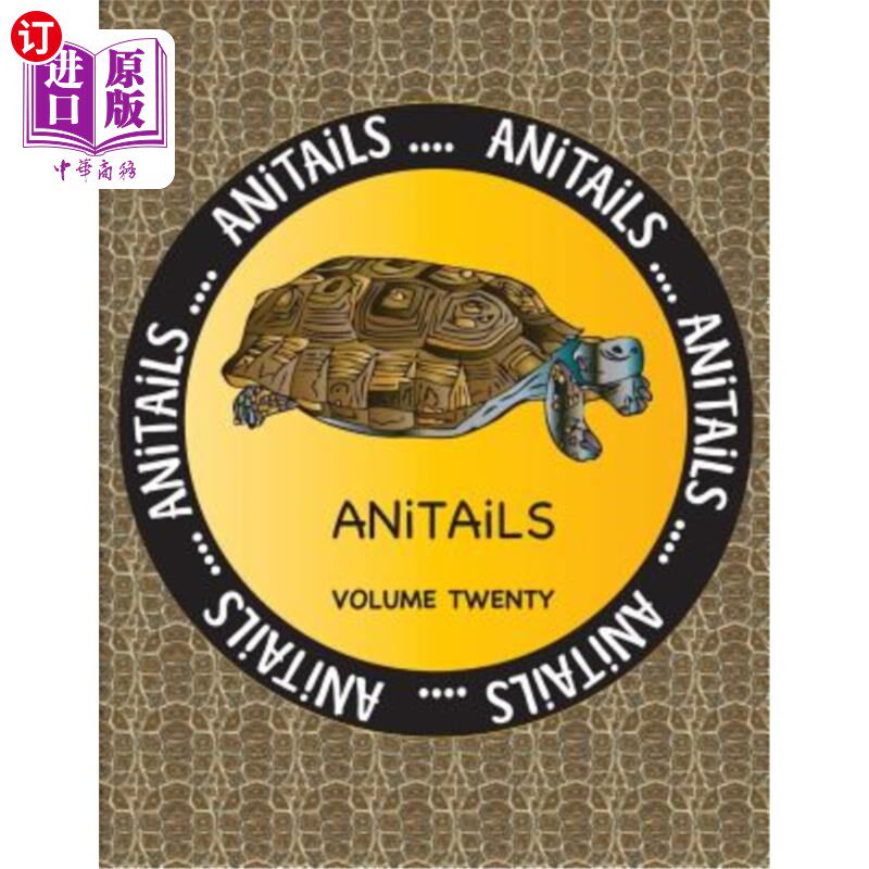 海外直订ANiTAiLS Volume Twenty: Learn about the Desert Tortoise, Green Aracari, Lion-Tai ANiTAiLS第二
