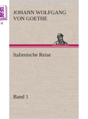 海外直订德语 Italienische Reise - Band 1 意大利游记第一册