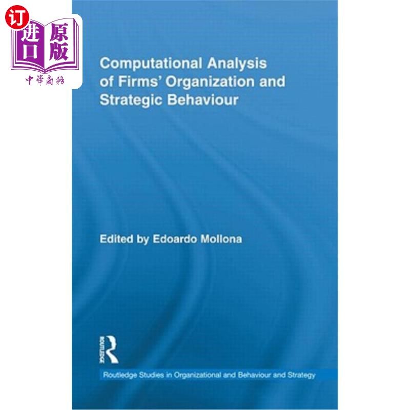 海外直订Computational Analysis of Firms' Organization and Strategic Behaviour 企业组织与战略行为的计算分析