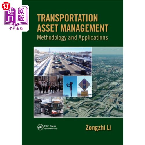 海外直订Transportation Asset Management: Methodology and Applications 交通资产管理:方法与应用
