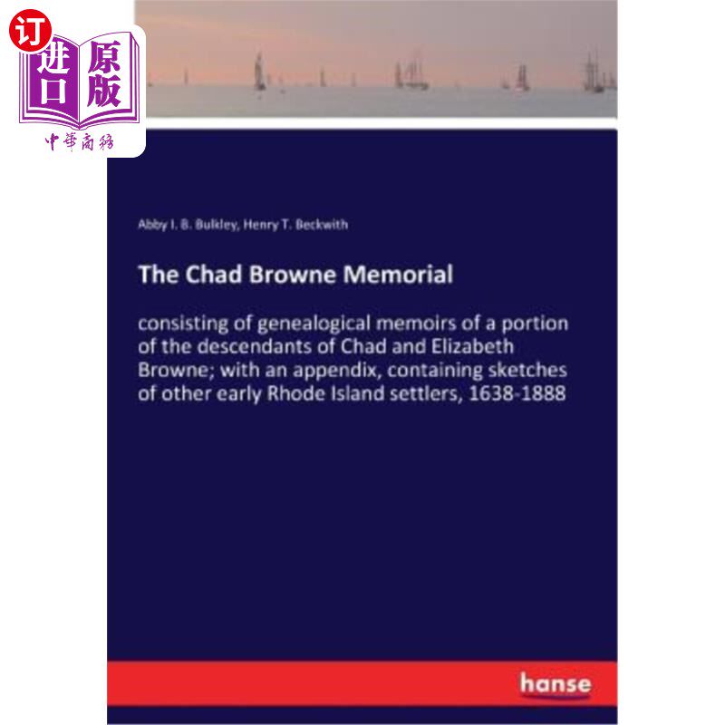 海外直订The Chad Browne Memorial: consisting of genealogical memoirs of a portion of the 查德·布朗纪念馆