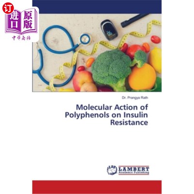 海外直订Molecular Action of Polyphenols on Insulin Resistance 多酚在胰岛素抵抗中的分子作用