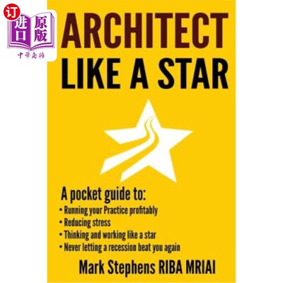 海外直订Architect Like a Star: Never let a recession beat you again 像明星一样的建筑师：再也不要让经济衰退打败你了