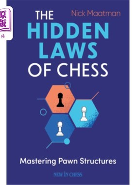 海外直订The Hidden Laws of Chess: Mastering Pawn Structures 《国际象棋的隐藏法则:掌握兵的结构