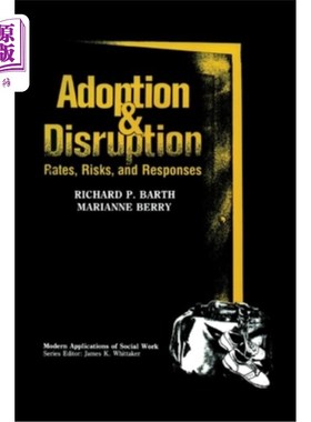 海外直订Adoption and Disruption: Rates, Risks, and Responses 采用和破坏:比率、风险和反应