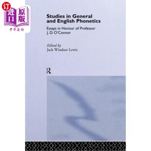 海外直订Studies in General and English Phonetics: Essays in Honour of Professor J.D. O'C 通论与英语语音:纪念