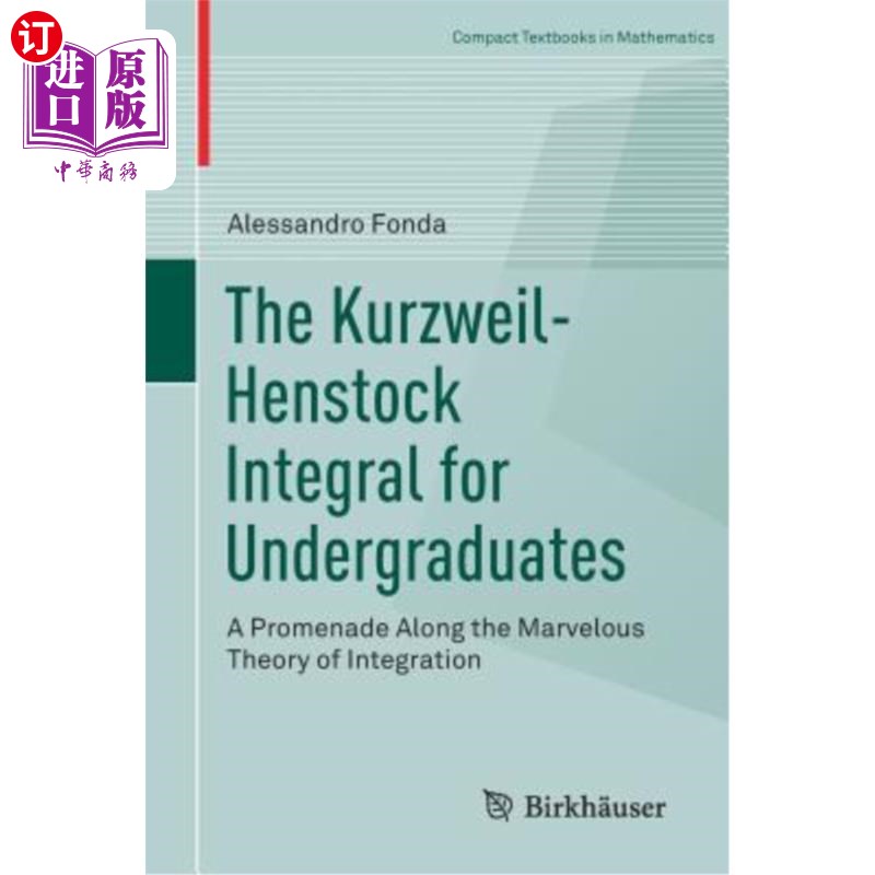 海外直订The Kurzweil-Henstock Integral for Undergraduates: A Promenade Along the Marvelo 本科生的Kurzweil-He