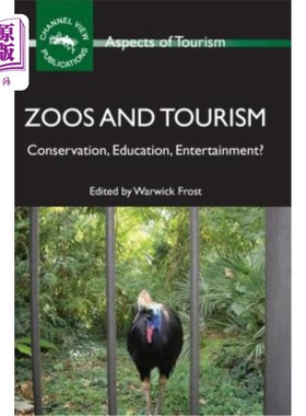 海外直订Zoos Tourism: Conservation, Education, Hb: Conservation, Education, Entertainmen 动物园旅游:保护，教育，Hb:
