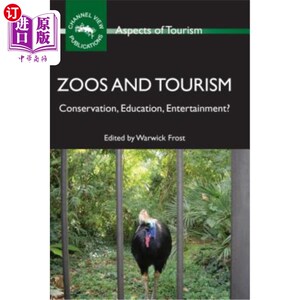 海外直订Zoos Tourism: Conservation, Education, Hb: Conservation, Education, Entertainmen 动物园旅游:保护，教育，Hb: