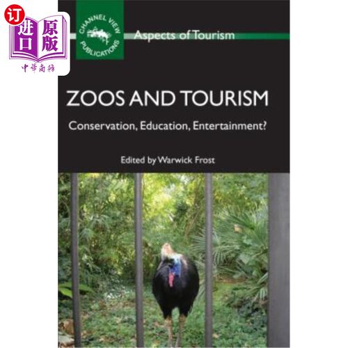 海外直订Zoos Tourism: Conservation, Education, Hb: Conservation, Education, Entertainmen 动物园旅游:保护，教育，Hb: