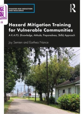 海外直订Hazard Mitigation Training for Vulnerable Communities: A K.A.P.S. (Knowledge, At 为脆弱社区提供减灾培训:一