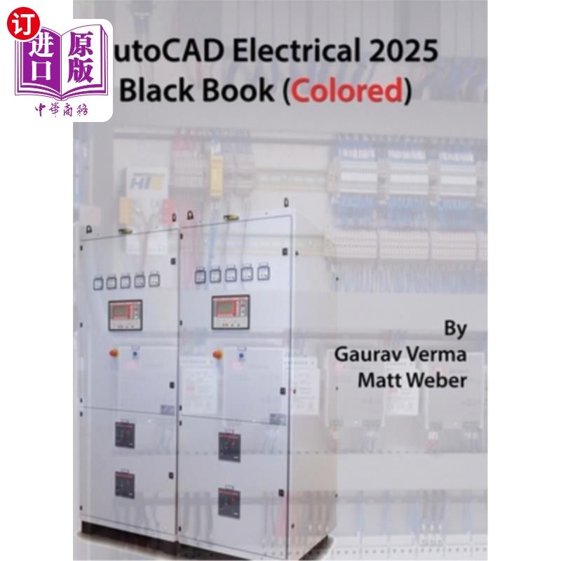 海外直订AutoCAD Electrical 2025 Black Book: (Colored) AutoCAD电气2025黑皮书:(有色)