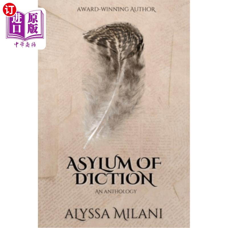 海外直订Asylum of Diction: Anthology of novellas and short stories措辞的避难所:中篇小说和短篇小说选集