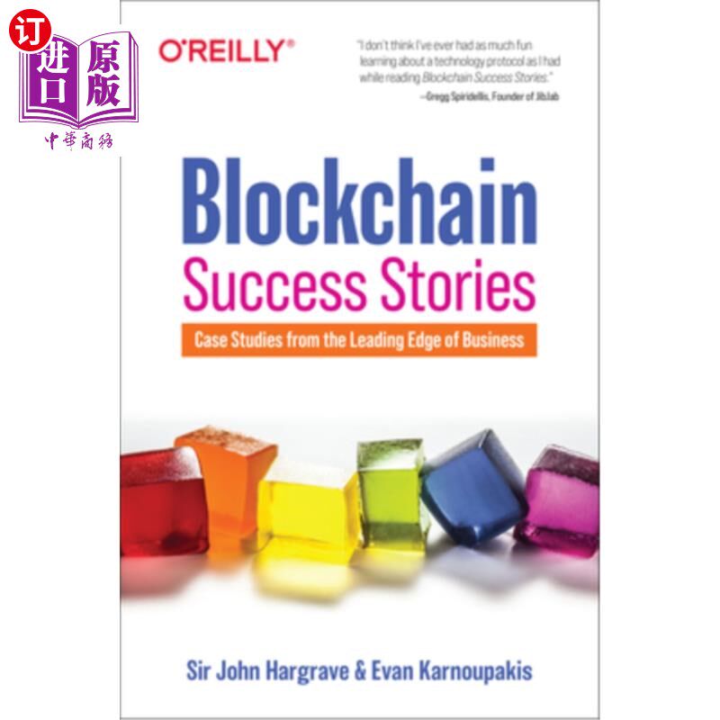 海外直订Blockchain Success Stories: Case Studies from the Leading Edge of Business 区块链成功案例：来自商业前沿的案