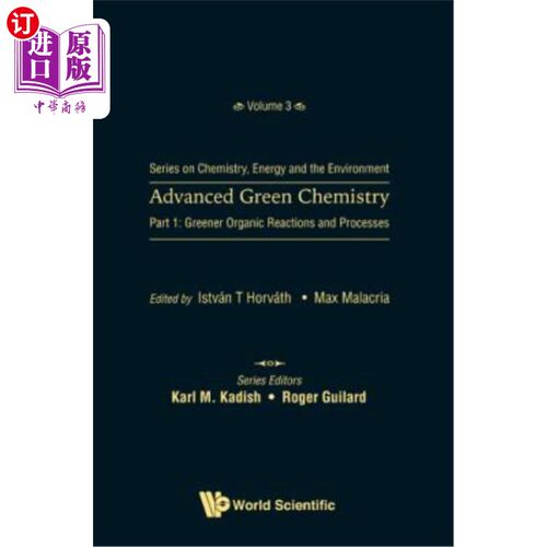 海外直订Advanced Green Chemistry - Part 1: Greener Organic Reactions and Processes 高级绿色化学：第1部分：绿色有机反应和