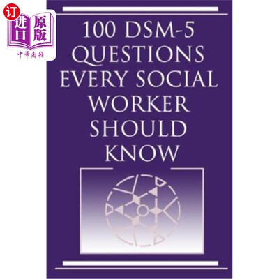 海外直订100 DSM 5 Questions Every Social Worker Should Know 100 DSM每个社会工作者应该知道的5个问题