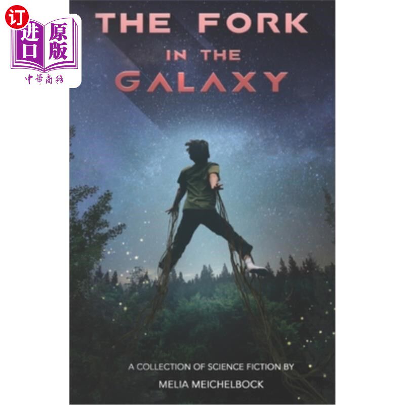 海外直订The Fork in the Galaxy: A Collection of Science Fiction 银河之叉：科幻小说集