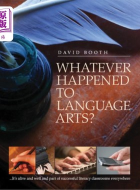 海外直订Whatever Happened to Language Arts?: ...It's Alive and Well and Part of Successf 语言艺术怎么了？：。。。它
