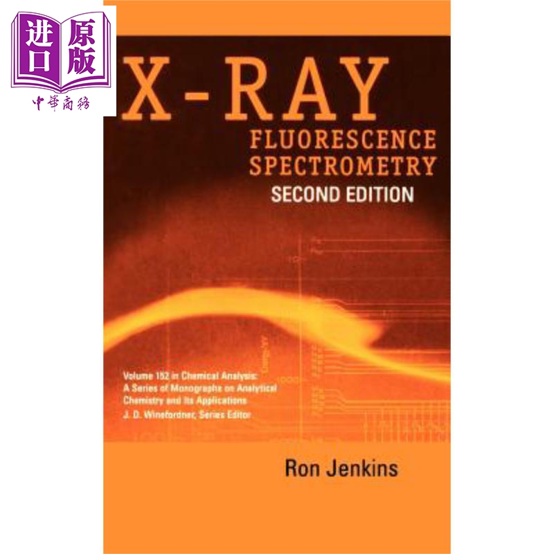 现货 X射线荧光光谱法 第2版 X Ray Fluorescence Spectrometry 2Nd Edition 英文原版 Ron Jenkins【中商原版】wiley