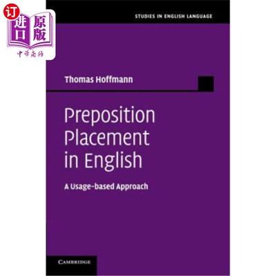 海外直订Preposition Placement in English: A Usage-Based Approach 英语介词放置：一种基于用法的方法