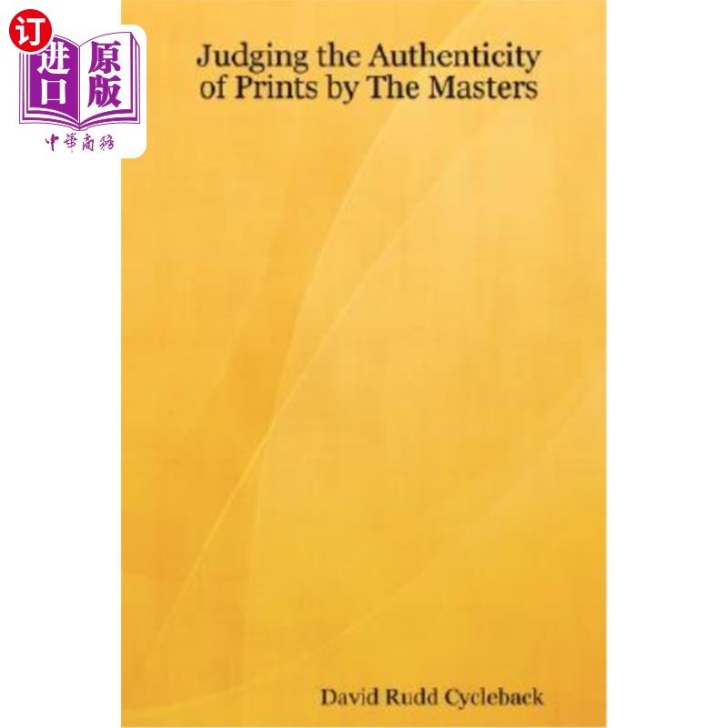 海外直订Judging the Authenticity of Prints by the Masters 由大师判断版画的真伪