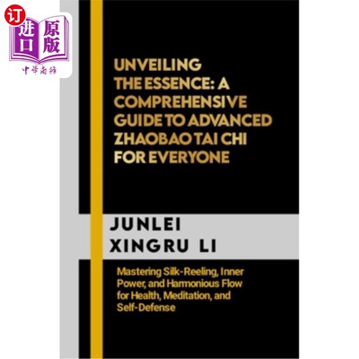 海外直订医药图书Unveiling the Essence: A Comprehensive Guide to Advanced Zhaobao Tai Chi for Eve 揭秘本质：高级兆宝