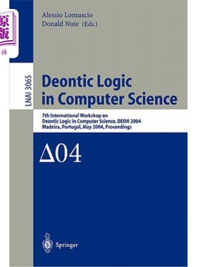 海外直订Deontic Logic in Computer Science: 7th International Workshop on Deontic Logic i 计算机科学中的道义逻辑:第