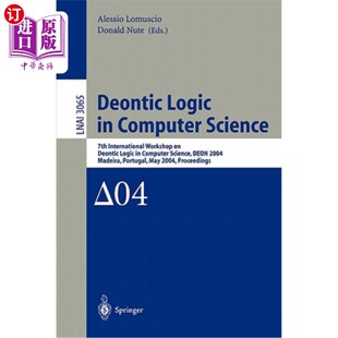 海外直订Deontic Logic in Computer Science: 7th International Workshop on Deontic Logic i 计算机科学中的道义逻辑:第
