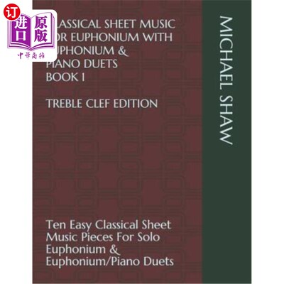 海外直订Classical Sheet Music For Euphonium With Euphonium & Piano Duets Book 1 Treble C 奏鸣曲和钢琴二重奏的古典乐