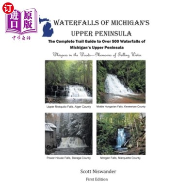 海外直订Waterfalls of Michigan's Upper Peninsula: The Complete Trail Guide to Over 500 W 密歇根州上半岛的瀑布：完整