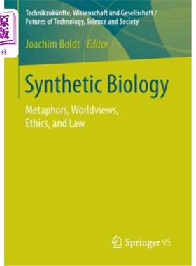 海外直订Synthetic Biology: Metaphors, Worldviews, Ethics, and Law 合成生物学:隐喻，世界观，伦理和法律