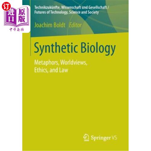 海外直订Synthetic Biology: Metaphors, Worldviews, Ethics, and Law 合成生物学:隐喻，世界观，伦理和法律