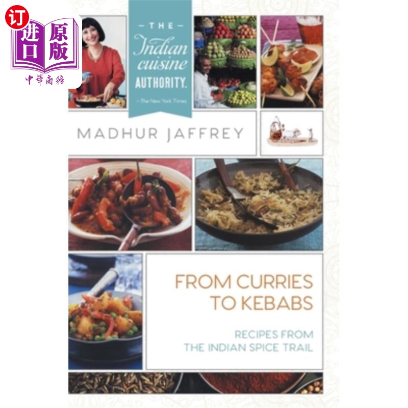 海外直订From Curries to Kebabs: Recipes from the Indian Spice Trail 从咖喱到烤肉串:来自印度香料之路的食谱