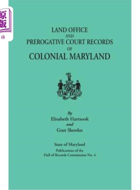 海外直订Land Office and Prerogative Court Records of Colonial Maryland. State of Marylan 马里兰州殖民地的土地办公室