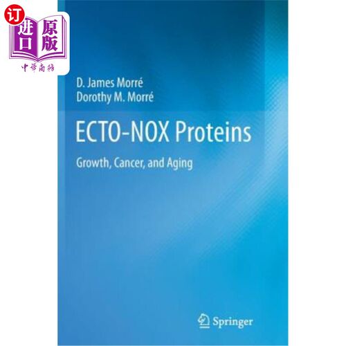 海外直订Ecto-Nox Proteins: Growth, Cancer, and Aging 外源性氮氧化物蛋白：生长、癌症和衰老