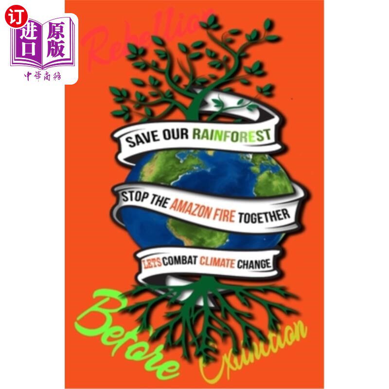 海外直订Rain Forest, Amazon Fires & Climate Change: Save the rainforest stop the amazon  雨林、亚马逊大火与气候变化