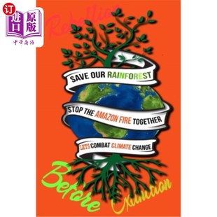Fires 亚马逊大火与气候变化 雨林 the Forest Amazon rainforest Climate amazon 海外直订Rain Change stop Save